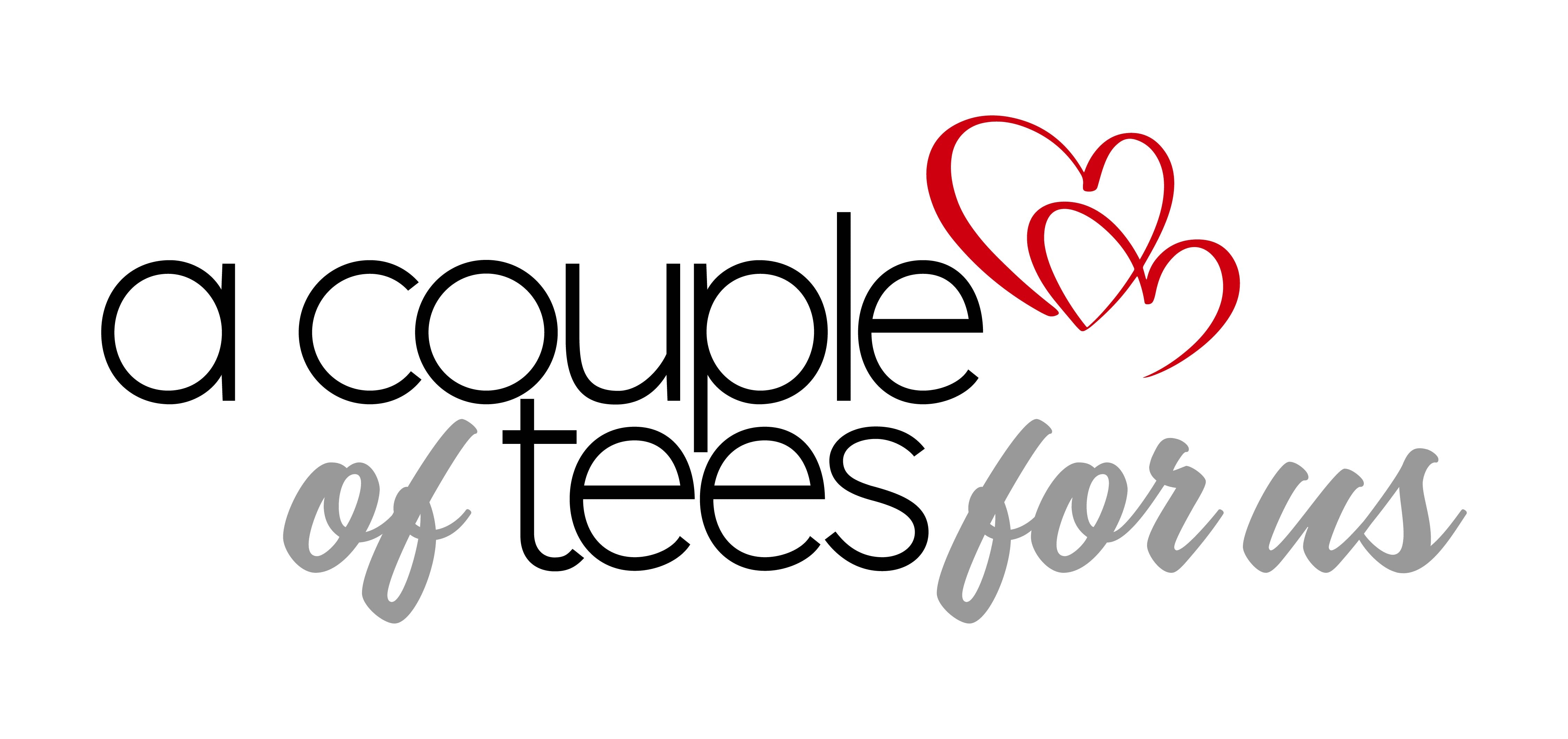 A Couple Of Tees For Us