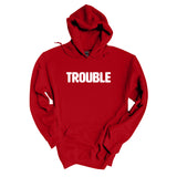 Trouble Hoodie