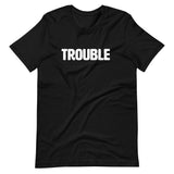 Trouble