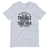Trouble Together - Shirt 2