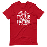 Trouble Together - Shirt 2